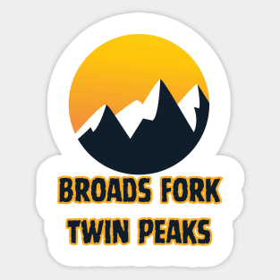 Broads Fork Twin Peaks Sticker